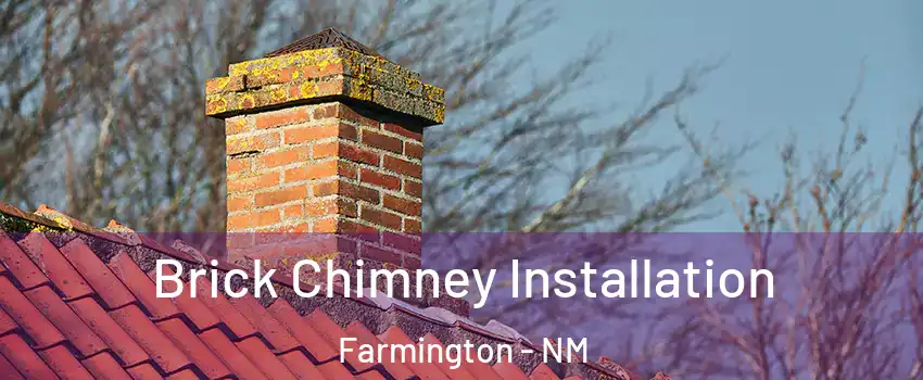  Brick Chimney Installation Farmington - NM
