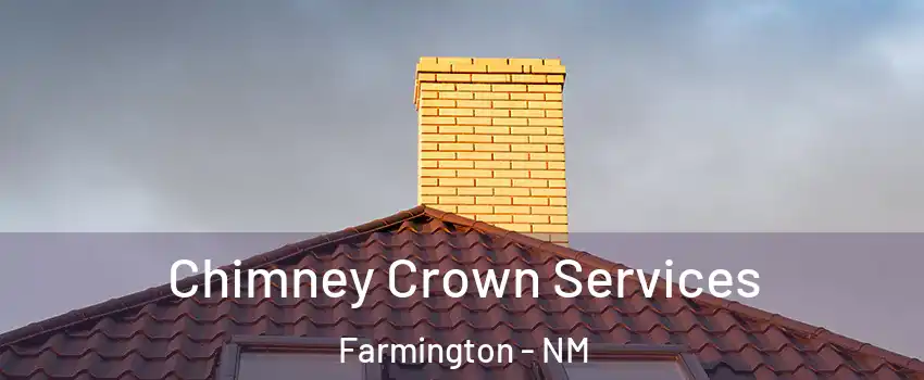 Chimney Crown Services Farmington - NM