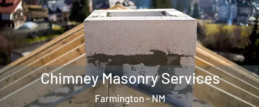  Chimney Masonry Services Farmington - NM