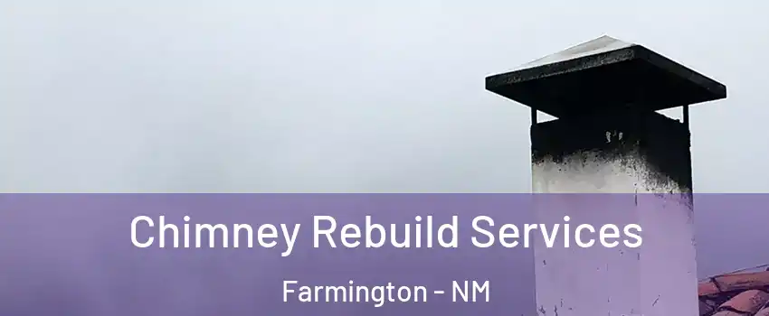  Chimney Rebuild Services Farmington - NM