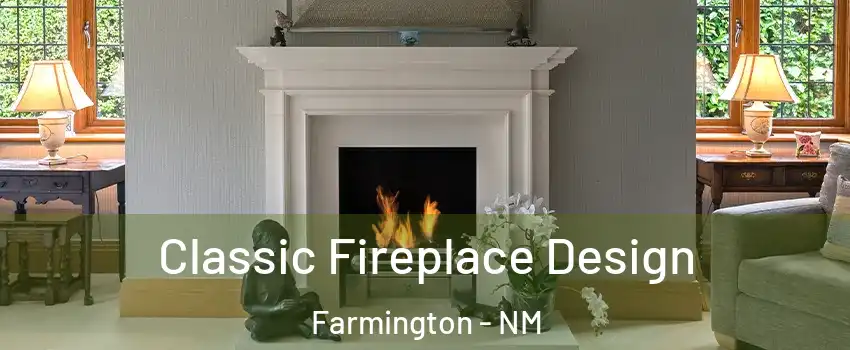  Classic Fireplace Design Farmington - NM