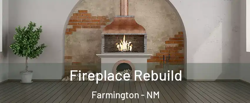  Fireplace Rebuild Farmington - NM