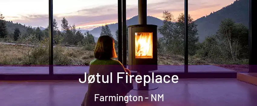  Jøtul Fireplace Farmington - NM