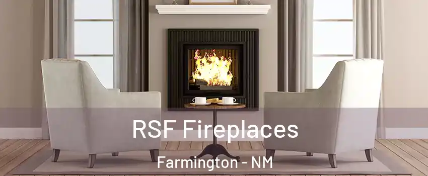  RSF Fireplaces Farmington - NM