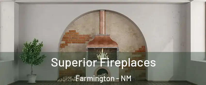  Superior Fireplaces Farmington - NM
